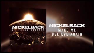 Nickelback   Make Me Believe Again Audio