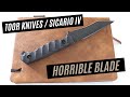 Toor Knives Sicario 4 Review Worst Semi Custom Blade I Have Ever Handled
