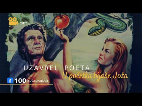 Uzavreli Poeta - U početku bijaše Joža...