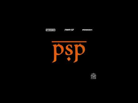 Premz X Smartz X Param - PSP [New UK Rap @premzonline | @smartzonline | @iamstilltruth]
