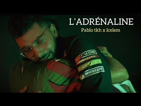PABLO TKH   - L’ADRÉNALINE  FT  @icelemoffeciele976