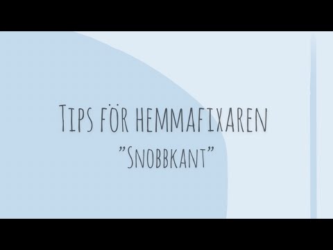 Tips för hemmafixaren - Snobbkant