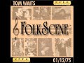 10 | Tom Waits - Drunk On The Moon - Los Angeles 1975