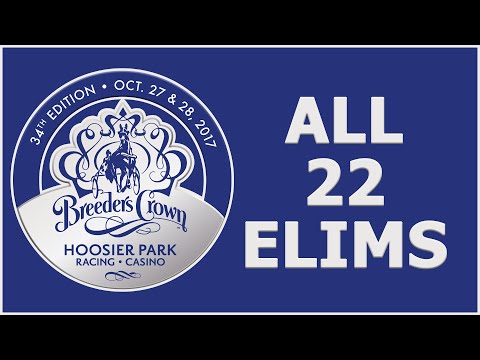 2017 Breeders Crown Elims at Hoosier Park 10/20/17 & 10/21/17