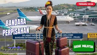 Download lagu LAGU SASAK TERBARU 2026 - BANDARA PERPISAHAN - MENANTI KEDATANGAN MALAYSIA mp3