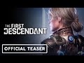 The First Descendant - Official Reveal Teaser (4K)