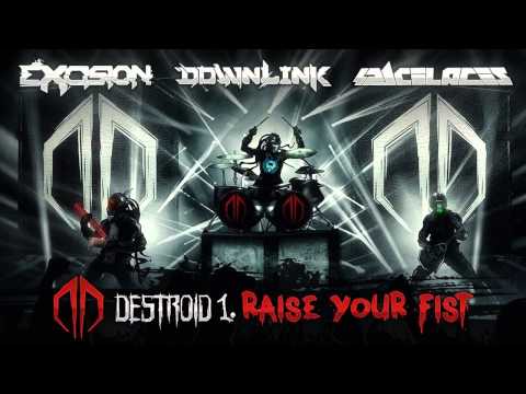 Excision, Downlink & Space Laces - Destroid 1 - Raise Your Fist