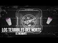 Los Terribles Del Norte-El Desquite(3picenter)