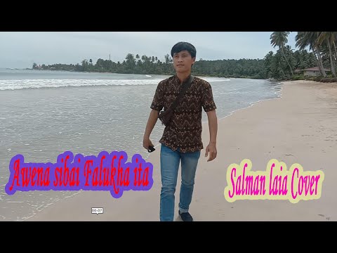 Awena Sibai Falukha ita Cover Salman || Lagu Populer Nias