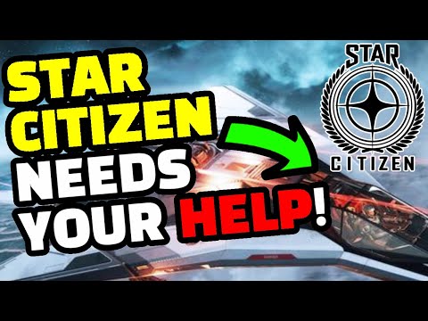 With YOUR HELP we can make Star Citizen SUCCEED!