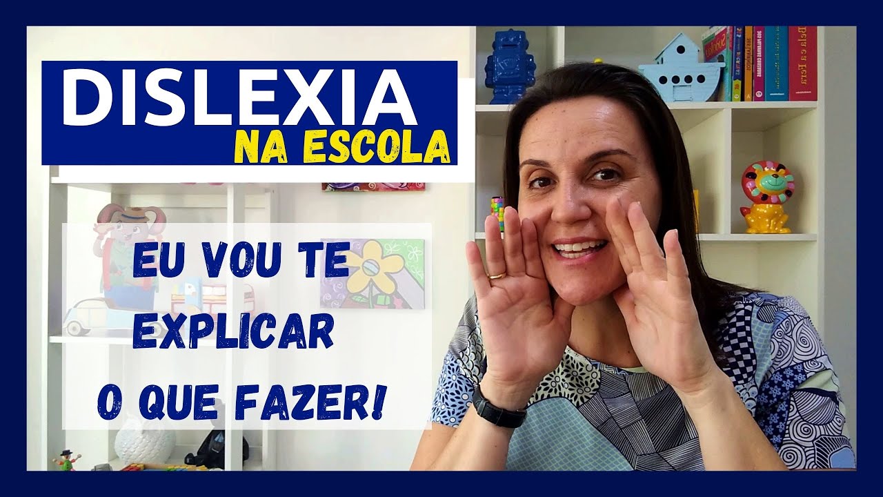 DISLEXIA - Procedimentos básicos para crianças!
