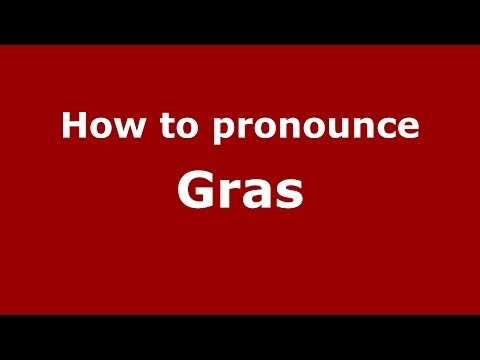 How to pronounce Gras (Italian/Italy) - PronounceNames.com