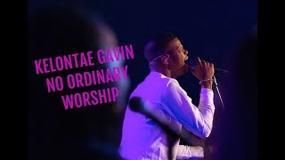 Kelontae Gavin - No Ordinary Worship