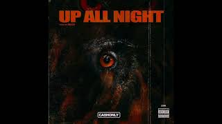 CashOnly  {Single} U.A.N "Up All Night"