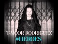 T-Moor Rodriguez - #HEROES 