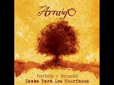 Arraigo - Zamba para los Huérfanos