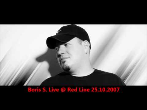 Boris S.  Live @ Red Line 25.10.2007