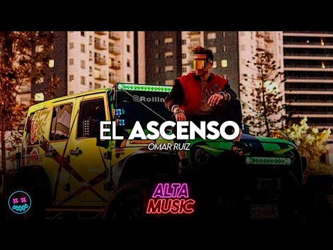 El Ascenso - Omar Ruiz (CORRIDOS NUEVOS) [2020]