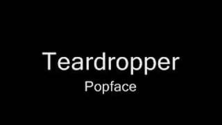 Teardropper - Popface