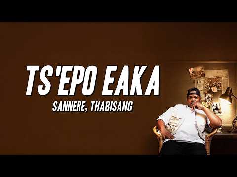 Sannere, THABISANG - TS'EPO EAKA (Lyrics)