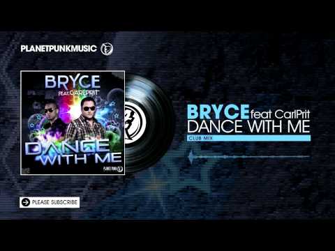Bryce feat. Carlprit - Dance with me - Club Mix