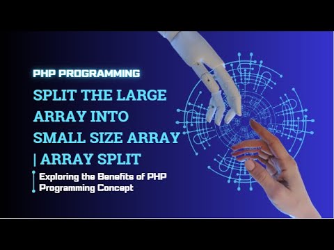 PHP Array Split: How to Split a Large Array into Smaller Arrays