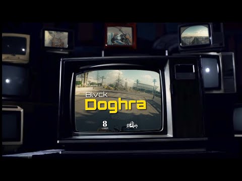 BLVCK - Doghra | جيب سواقر (Official Music Video)