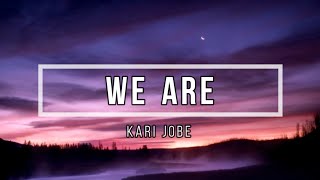 🔴 WE ARE (with Lyrics) Kari Jobe
