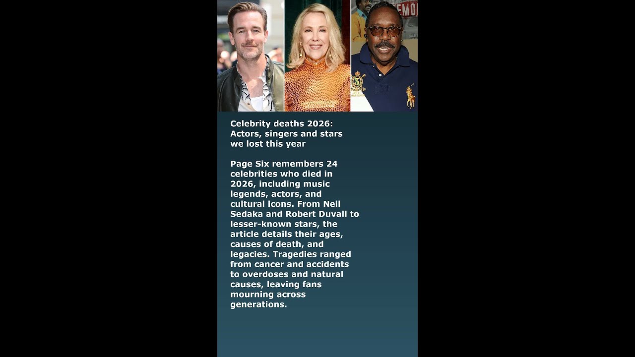 Celebrity deaths 2026: Actors, singers and stars we lost this year
