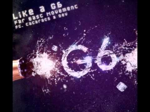 Dj510 -- Far East Movement - Like a G6 VS. LMFAO - Party Rock Anthem MASHUP