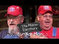 The Moron Brothers - Burglar Man