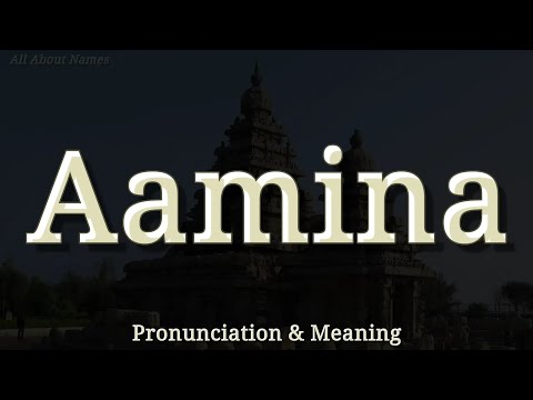 Aamina - Pronunciation and Meaning