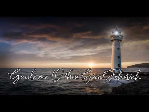Guide Me, O Thou Great Jehovah - Lyrics