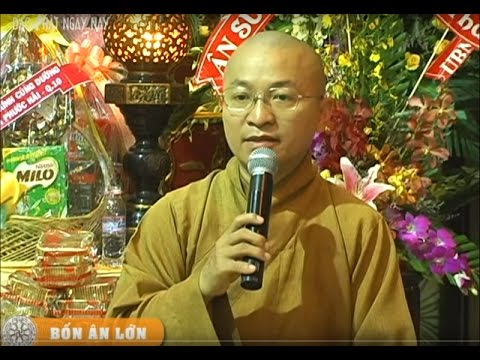 Bốn Ân Lớn (30/08/2008) Thích Nhật Từ