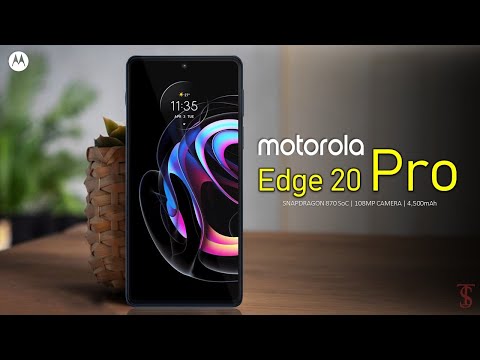 Motorola Edge 20 Pro Price, Official Look, Camera, Design, Specifications, 12GB RAM, Features