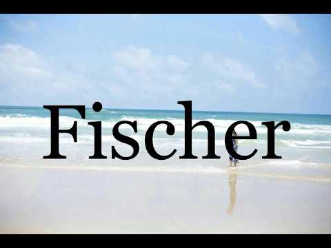 How To Pronounce Fischer🌈🌈🌈🌈🌈🌈Pronunciation Of Fischer