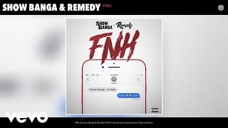 Show Banga, Remedy - FNH (Audio)