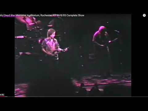 Grateful Dead 1985-11-08 [Fri] Rochester Community War Memorial, Rochester, NY