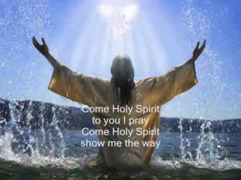 Come Holy Spirit