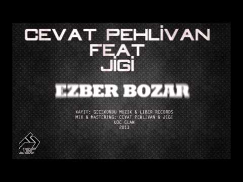 Cevat Pehlivan feat. Jigi - Ezber Bozar (2013)