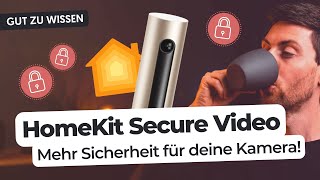 HomeKit Secure Video: So nutzt du smarte Kameras sicher und verschlüsselt!