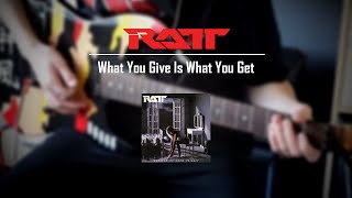 Ratt - What You Give Is What You Get (Guitar Cover)