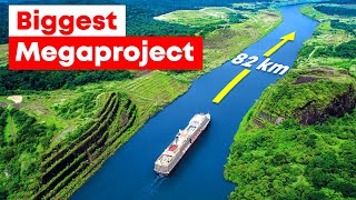 Panama Canal: The Biggest Megaproject in History