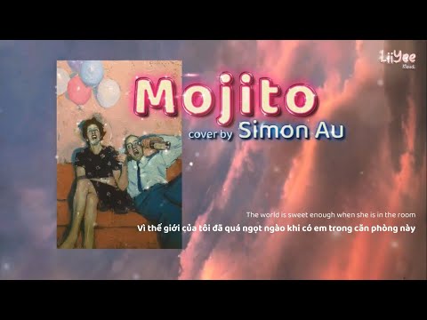 【Vietsub】Mojito ♡ Simon Au ( 區正豪 翻唱) (English Version)