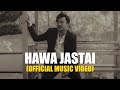 Hawa Jastai - John Chamling Rai | Official Music Video | Starring Sujan Zimba, Dixu & Himanshu |