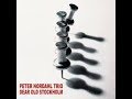 Dear Old Stockholm - Peter Nordahl Trio