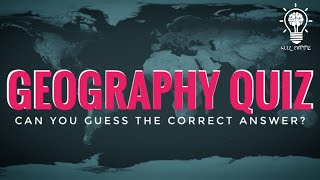 GEOGRAPHY QUIZ | TRIVIA | Can you guess the correct answer? | Quiz Empire | #quiz
