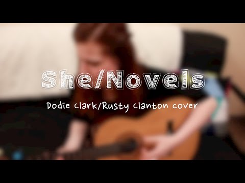 She/Novels || Dodie Clark/Rusty Clanton cover