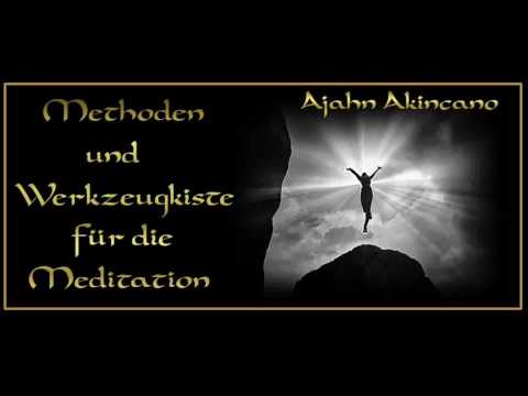 Methoden und 'Werkzeugkiste' für die Meditation - Ajahn Akincano