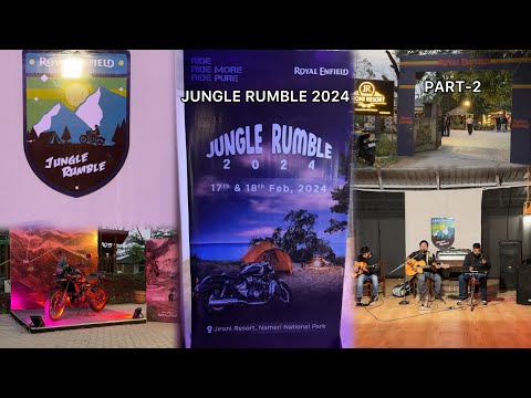 ROYAL ENFIELD JUNGLE RUMBLE 2024 | JIRONI RESORT NAMERI | PART-2